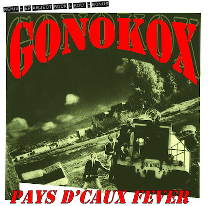 Gonokox : Pays d\'Caux fever LP