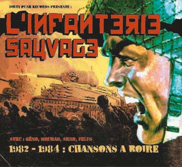 Infanterie Sauvage : 1982-1984 : Chansons à boire CD