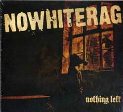 Nowhiterag : Nothing left CD