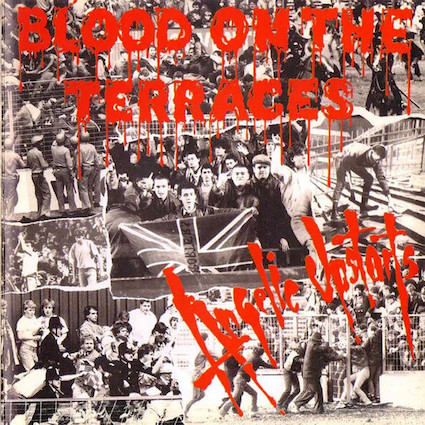 Angelic Upstarts : Blood on the terraces LP
