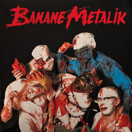 Banane Metalik : Sex, blood and gore'n'roll LP