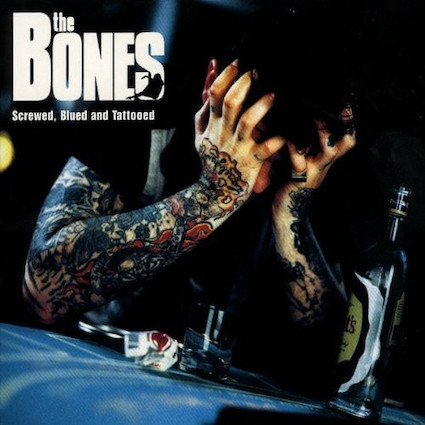 Bones (The) : Screwed, blued and tattooed LP