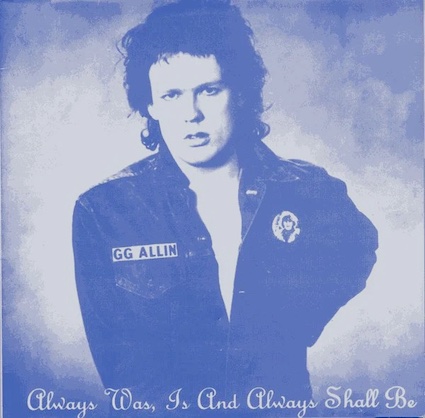 GG allin : Always was, is and always shall be LP