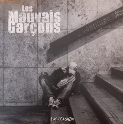 Mauvais Garçons (Les) : Succession LP