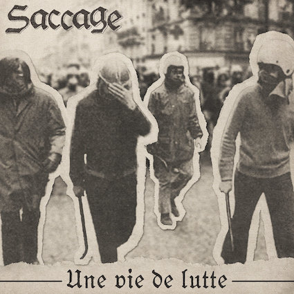 Saccage : Une vie de lutte LP