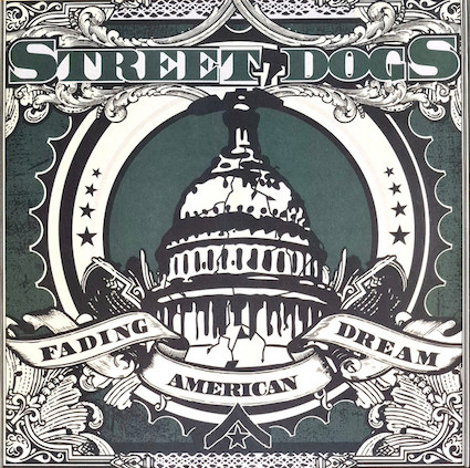 Street Dogs : Fading American dream LP