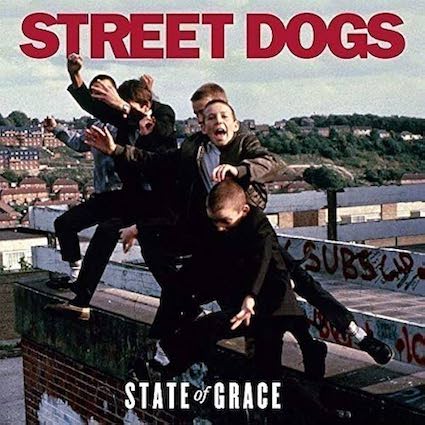 Street Dogs : State of grace LP